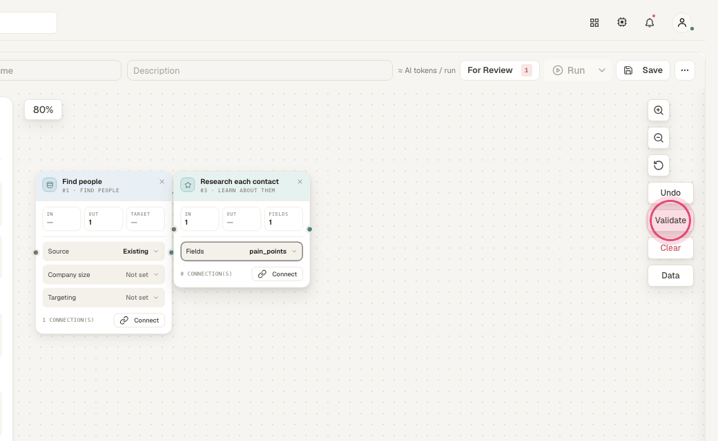 Step 8: "Validate" flags any step that is not fully configured before you run.