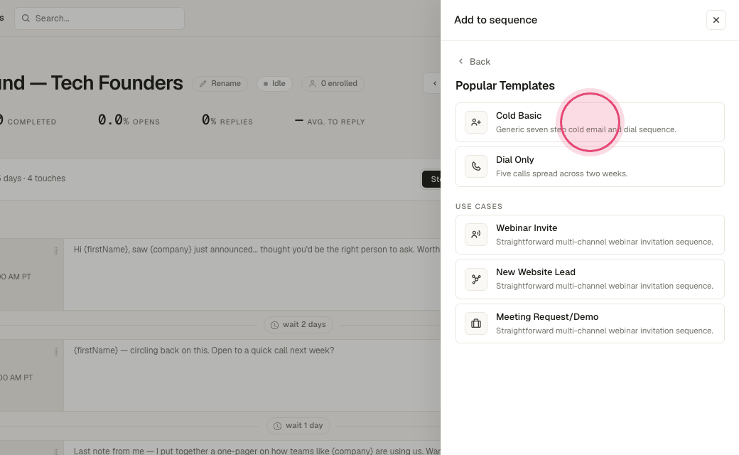 Step 9: Pick a starter: Cold Basic, Dial Only, Webinar Invite, New Website Lead or Meeting Request. Every step is added and editable.