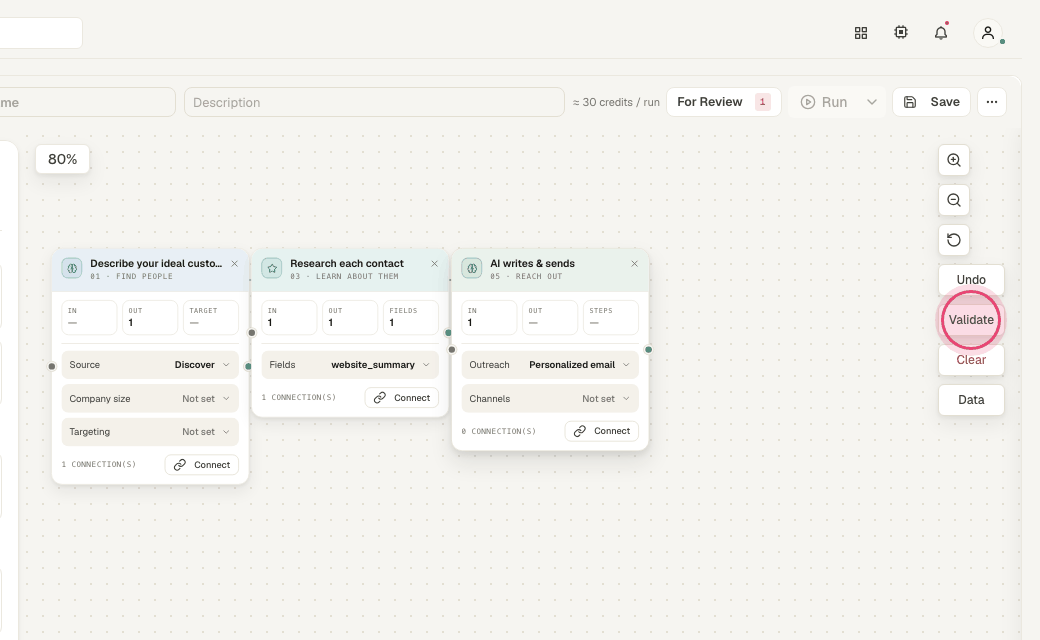 Step 6: "Validate" flags steps with no input or no settings before you run.